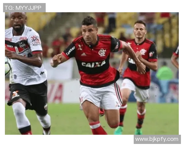 弗拉门戈与巴拉那的激烈对决揭示足球战术与团队精神的较量